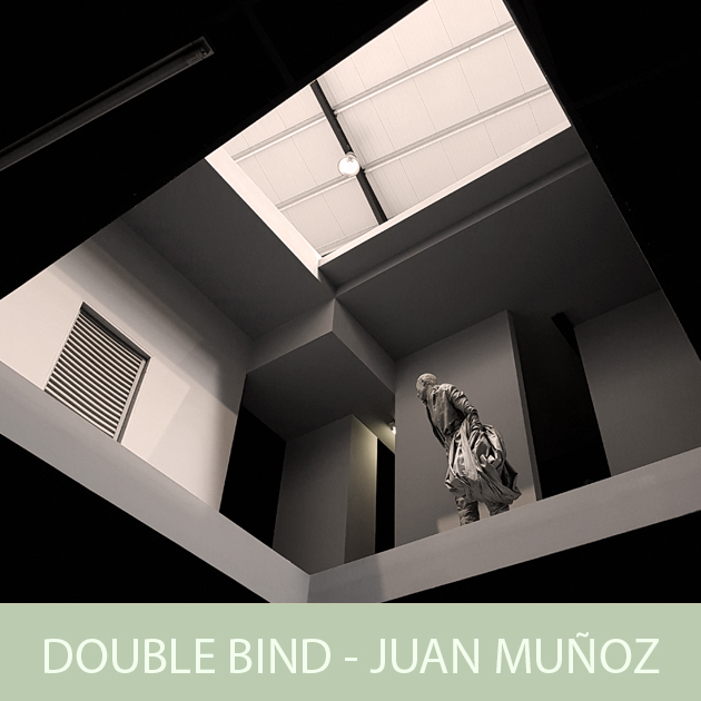 Double Bind. Juan Muñoz